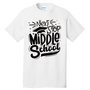 Next Stop Middle School Graduation Gift Tall T-Shirt