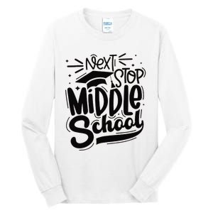 Next Stop Middle School Graduation Gift Tall Long Sleeve T-Shirt