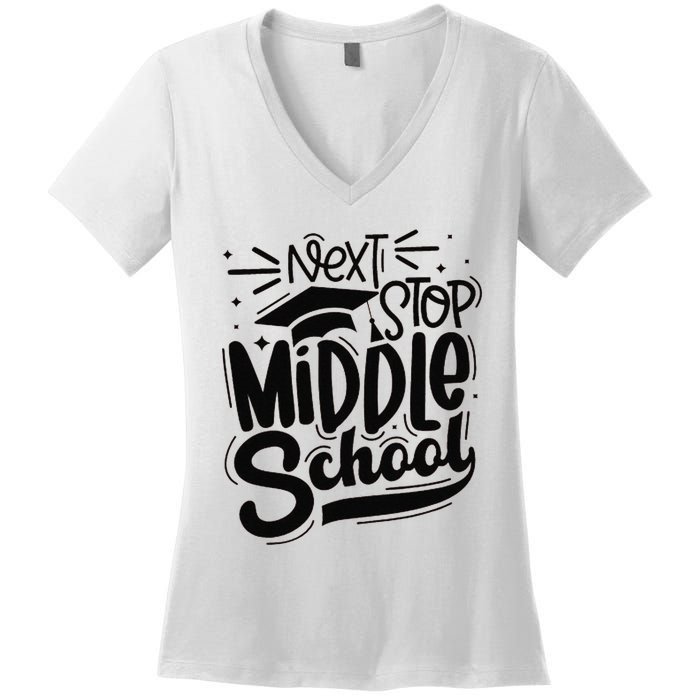 Next Stop Middle School Graduation Gift Women's V-Neck T-Shirt