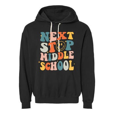 Next Stop Middle School Graduation Last Day Of School Garment-Dyed Fleece Hoodie