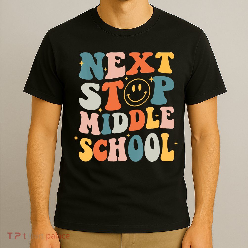 Next Stop Middle School Graduation Last Day Of School T-Shirt