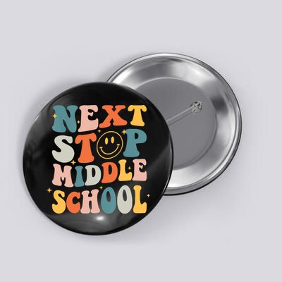 Next Stop Middle School Graduation Last Day Of School Button