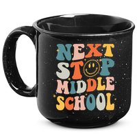 Next Stop Middle School Graduation Last Day Of School 15oz Campfire Ceramic Mug
