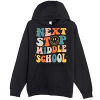 Next Stop Middle School Graduation Last Day Of School Premium Pullover Hoodie