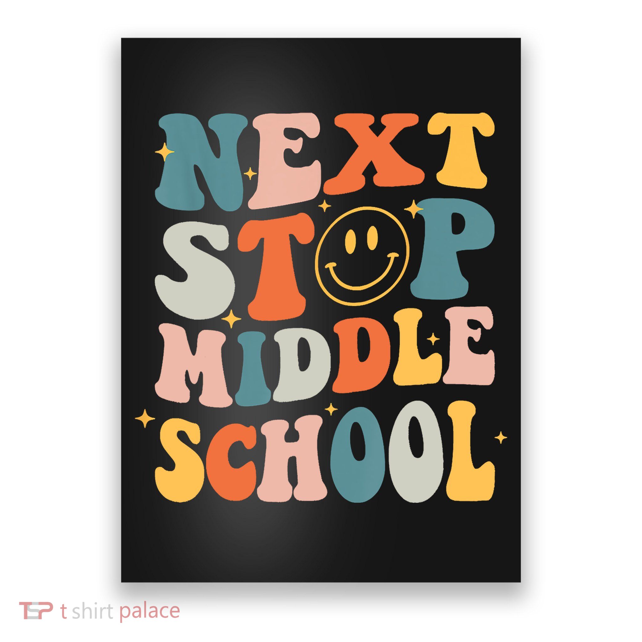 Next Stop Middle School Graduation Last Day Of School Poster