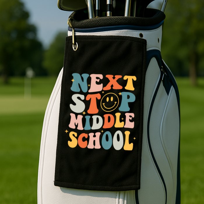 Next Stop Middle School Graduation Last Day Of School Golf Towel