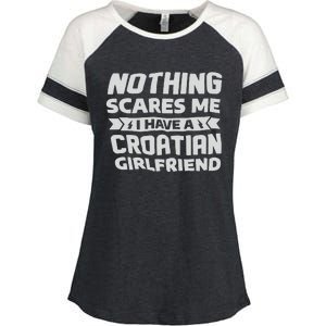 Nothing Scares Me I Have A Croatian Girlfriend Enza Ladies Jersey Colorblock Tee