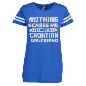 Nothing Scares Me I Have A Croatian Girlfriend Enza Ladies Jersey Football T-Shirt