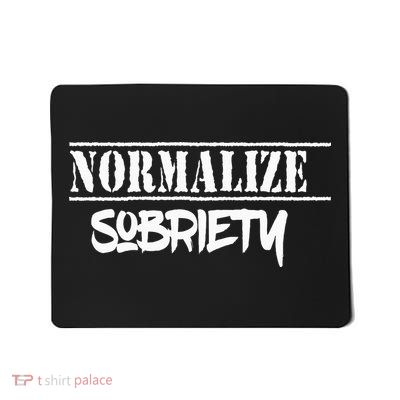 Normalize Sobriety Mousepad