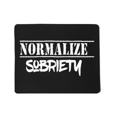 Normalize Sobriety Mousepad