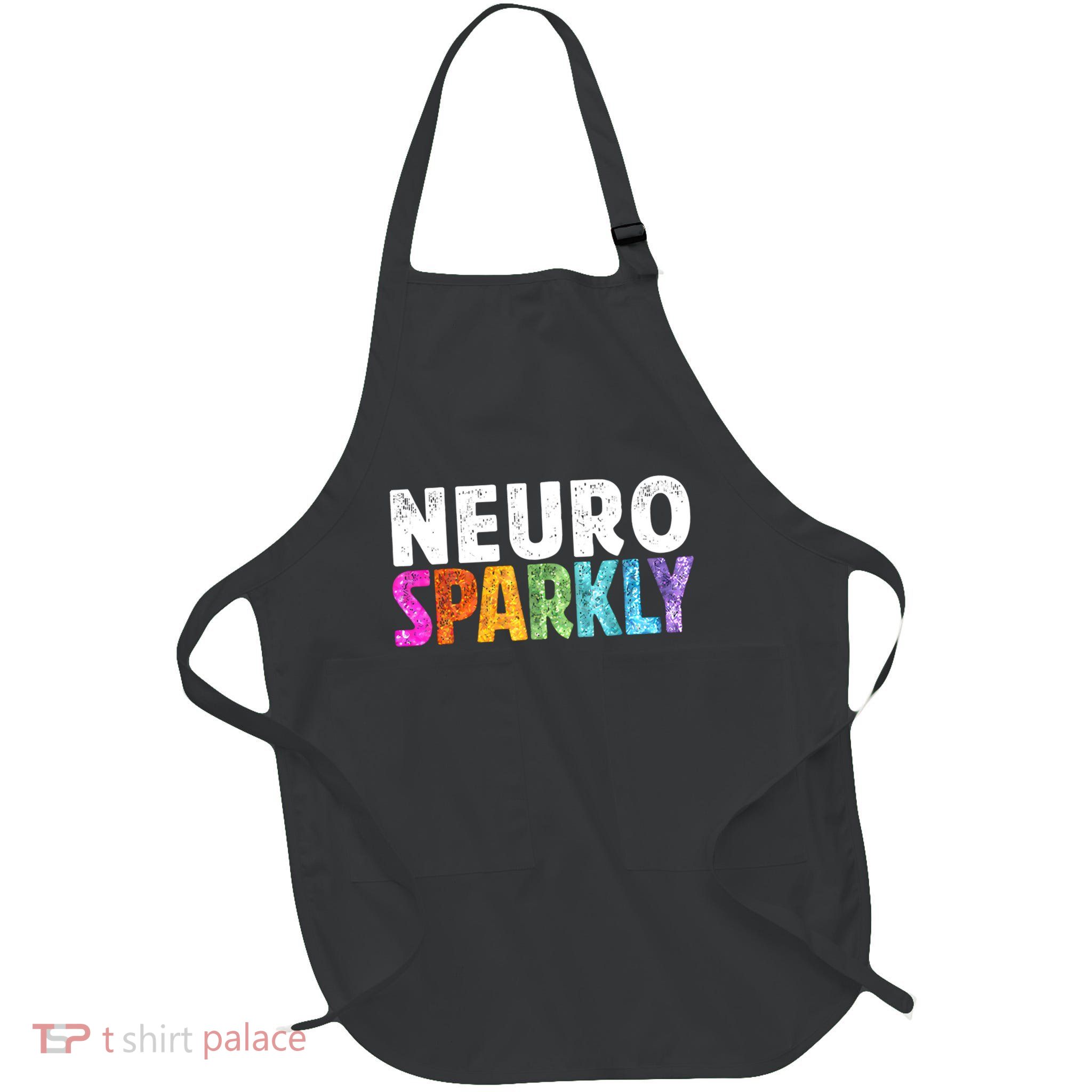 Neuro Sparkly Neurodivergent Neurodivergence ADHD ASD  Apron