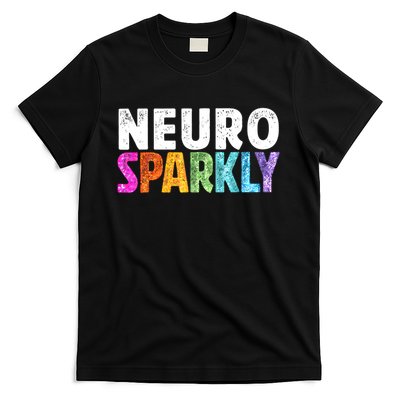 Neuro Sparkly Neurodivergent Neurodivergence ADHD ASD  T-Shirt