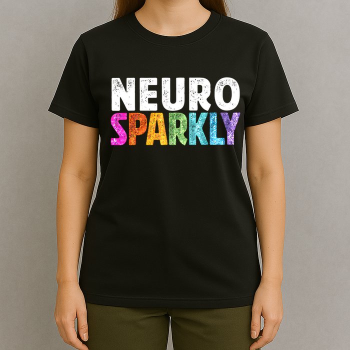 Neuro Sparkly Neurodivergent Neurodivergence ADHD ASD  T-Shirt
