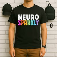 Neuro Sparkly Neurodivergent Neurodivergence ADHD ASD  T-Shirt