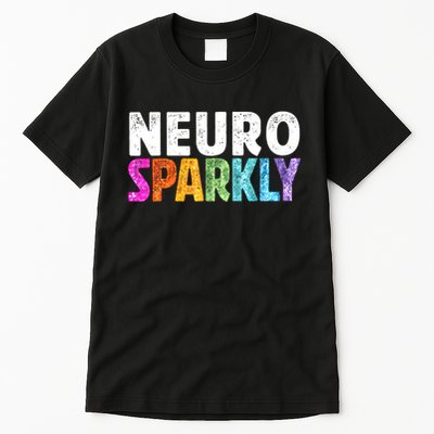 Neuro Sparkly Neurodivergent Neurodivergence ADHD ASD  Tall T-Shirt