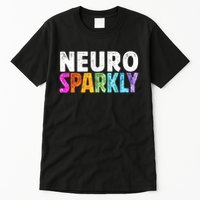 Neuro Sparkly Neurodivergent Neurodivergence ADHD ASD  Tall T-Shirt