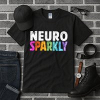 Neuro Sparkly Neurodivergent Neurodivergence ADHD ASD  Tall T-Shirt