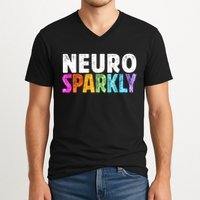 Neuro Sparkly Neurodivergent Neurodivergence ADHD ASD  V-Neck T-Shirt