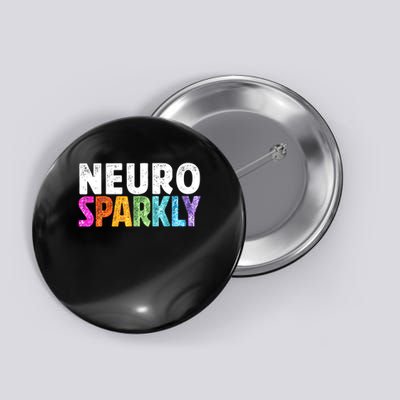 Neuro Sparkly Neurodivergent Neurodivergence ADHD ASD  Button