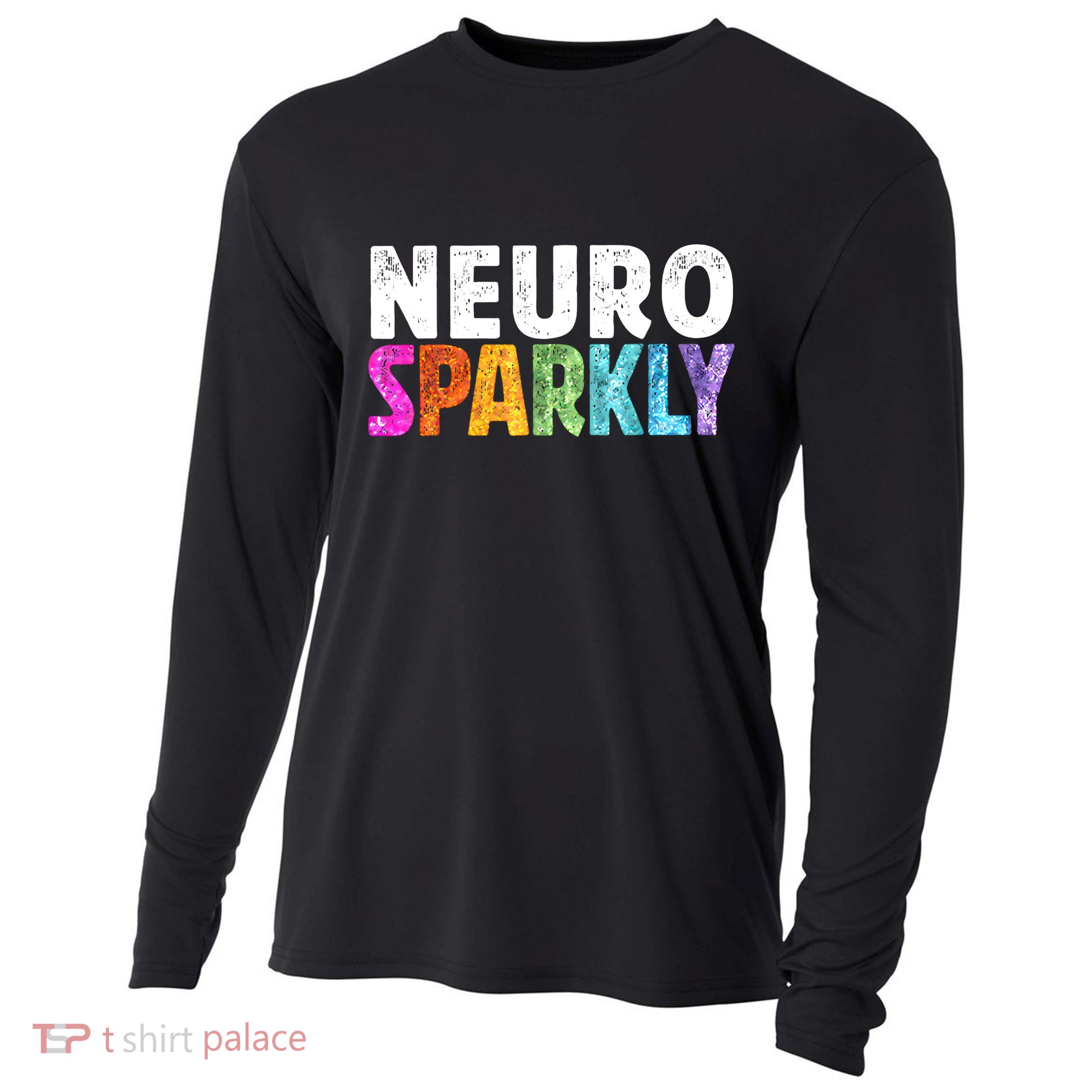Neuro Sparkly Neurodivergent Neurodivergence ADHD ASD  Cooling Performance Long Sleeve Crew