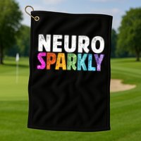 Neuro Sparkly Neurodivergent Neurodivergence ADHD ASD  Golf Towel