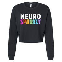 Neuro Sparkly Neurodivergent Neurodivergence ADHD ASD  Cropped Pullover Crew