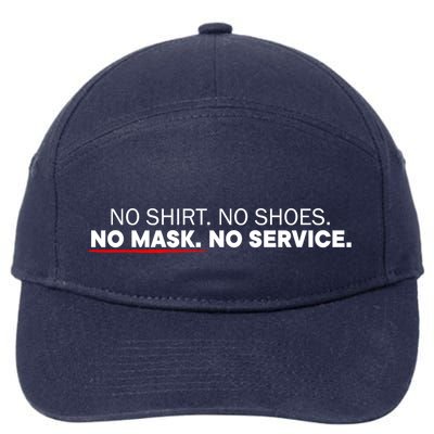 No Shirts No Shoes No Mask No Service 7-Panel Snapback Hat