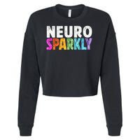 Neuro Sparkly Neurodivergent Neurodivergence ADHD ASD Cropped Pullover Crew