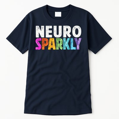 Neuro Sparkly Neurodivergent Neurodivergence ADHD ASD Tall T-Shirt