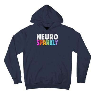 Neuro Sparkly Neurodivergent Neurodivergence ADHD ASD Tall Hoodie