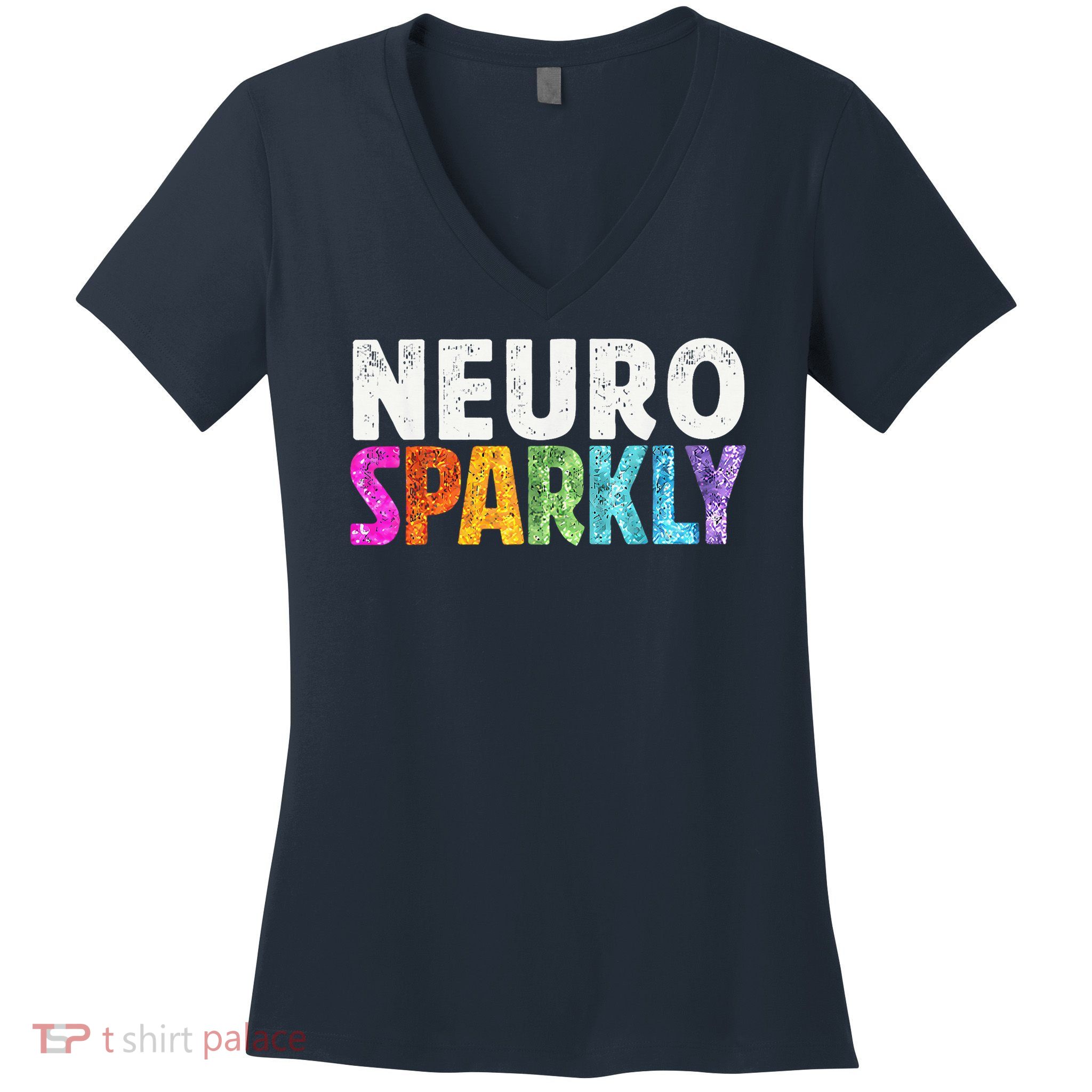 Neuro Sparkly Neurodivergent Neurodivergence ADHD ASD Women's V-Neck T-Shirt