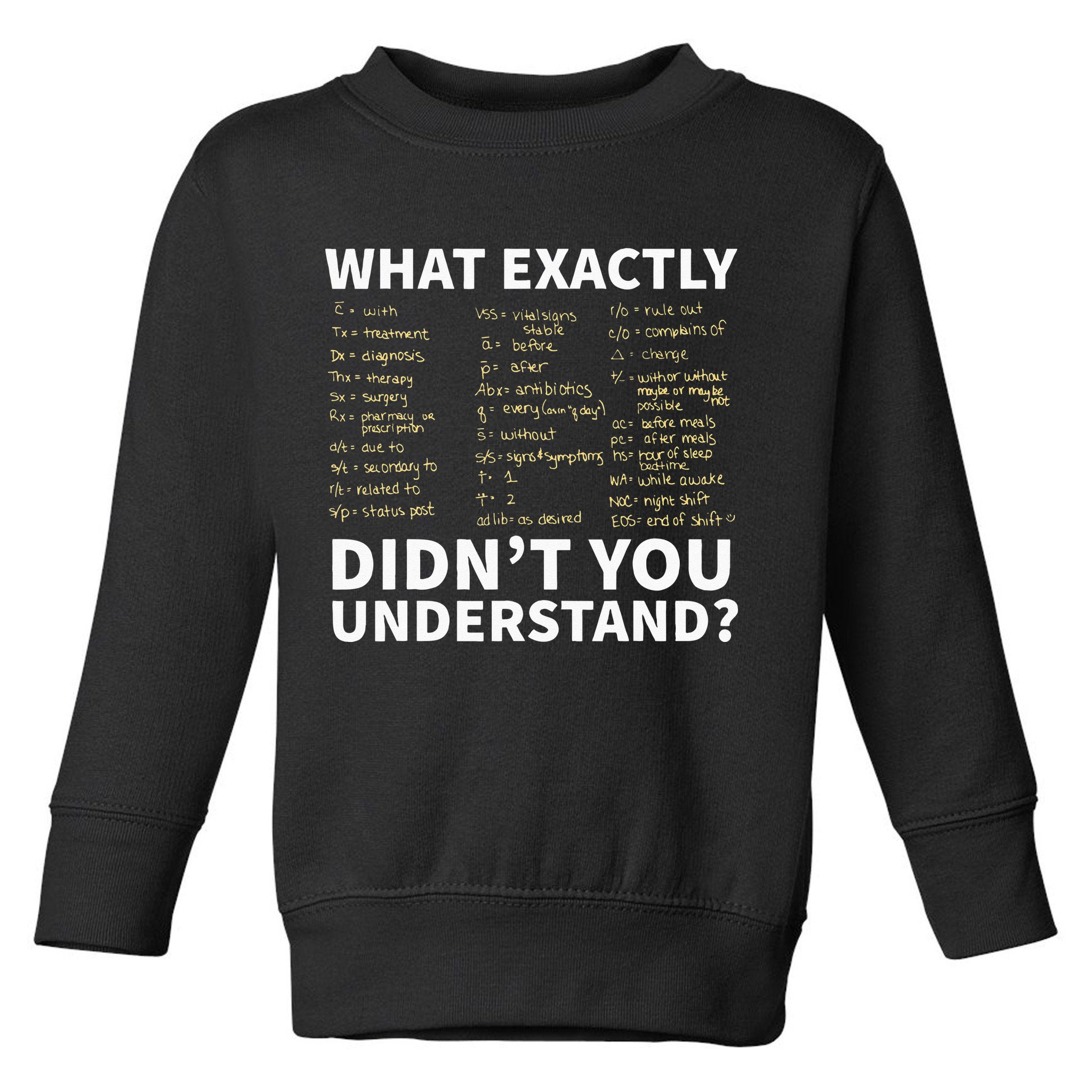 Nurse Shorthand  Nurse Or Nursing Student Toddler Sweatshirt