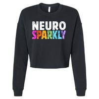 Neuro Sparkly Neurodivergent Neurodivergence ADHD ASD Cropped Pullover Crew