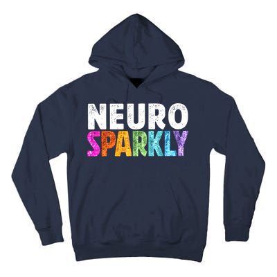 Neuro Sparkly Neurodivergent Neurodivergence ADHD ASD Tall Hoodie