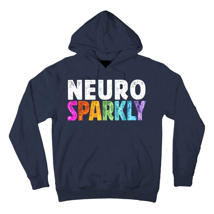 Neuro Sparkly Neurodivergent Neurodivergence ADHD ASD Tall Hoodie
