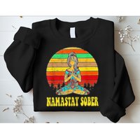 Namastay Sober Na Aa 12 Step Recovery Narcotics Anonymous Sweatshirt