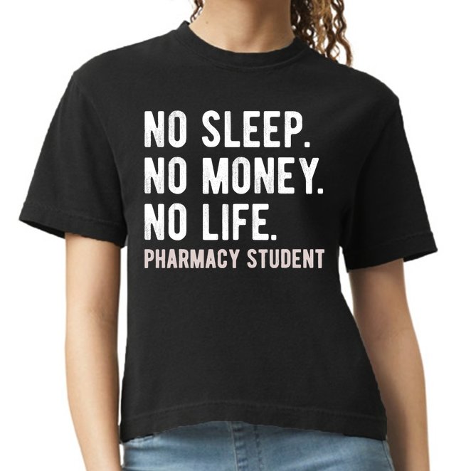 No Sleep No Money No Life Pharmacy Student Funny PharmD Gag Comfort Colors Boxy T-Shirt