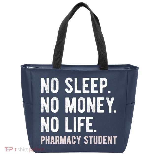 No Sleep No Money No Life Pharmacy Student Funny PharmD Gag Zip Tote Bag