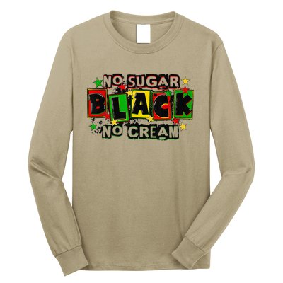 No Sugar No Cream Black Coffee Juneteenth Freedom Day Long Sleeve Shirt