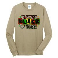 No Sugar No Cream Black Coffee Juneteenth Freedom Day Tall Long Sleeve T-Shirt