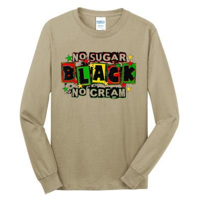 No Sugar No Cream Black Coffee Juneteenth Freedom Day Tall Long Sleeve T-Shirt