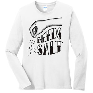 Needs Salt Ladies Long Sleeve Shirt