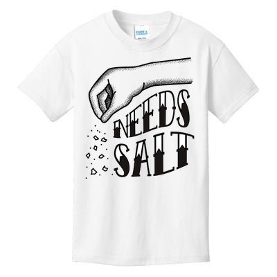 Needs Salt Kids T-Shirt