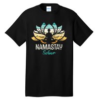 Namastay Sober NA AA 12 Step Recovery  Tall T-Shirt