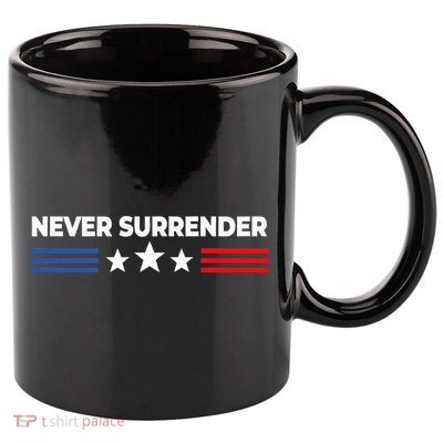 Never Surrender Never Surrender 11oz C Handle Ceramic Mug