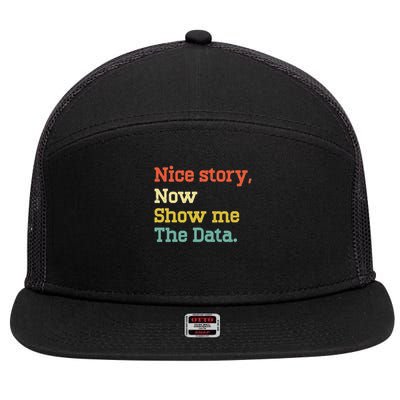 Nice Story Now Show Me The Data Analyst Data Scientist Retro 7 Panel Mesh Trucker Snapback Hat