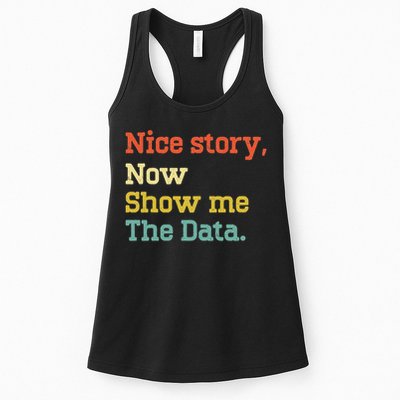Nice Story Now Show Me The Data Analyst Data Scientist Retro Women's Racerback Tank
