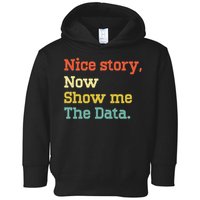 Nice Story Now Show Me The Data Analyst Data Scientist Retro Toddler Hoodie
