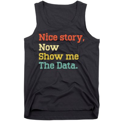 Nice Story Now Show Me The Data Analyst Data Scientist Retro Tank Top