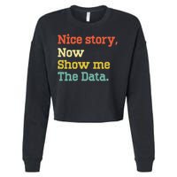 Nice Story Now Show Me The Data Analyst Data Scientist Retro Cropped Pullover Crew